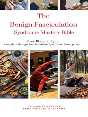 cover image of The Benign Fasciculation Syndrome Mastery Bible